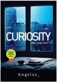 Curiosity : aku atau dia
