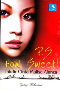 P.S. how sweet : takdir cinta Malisa Alanza