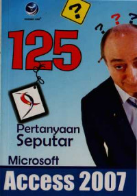 125 pertanyaan seputar Microsoft Access 2007
