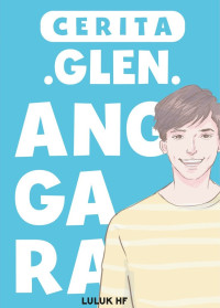 12 cerita Glen anggara