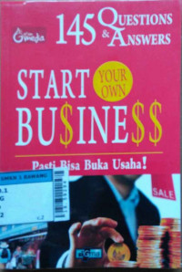 145 questions & answers start your own business : pasti bisa buka usaha!