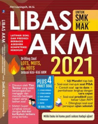 Libas AKM : latihan soal dan prediksi berbasis asesmen kompetensi minimun untuk SMK/MAK 2021