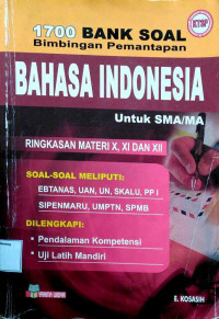 1700 bank soal bimbingan pemantapan Bahasa Indonesia untuk SMA/MA