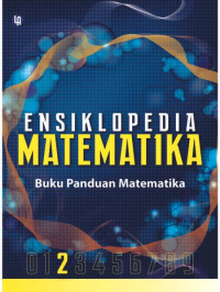 Ensiklopedia matematika : buku panduan matematika jilid 2