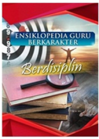 Ensiklopedia guru berkarakter : berdisiplin jilid 5