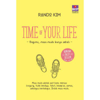 Time of your life : bagimu masa muda hanya sekali (BI)