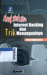 Ancaman internet hacking dan trik menanganinya