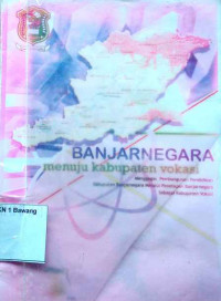 Banjarnegara menuju kabupaten vokasi : menggagas pembangunan pendidikan kabupaten Banjarnegara melalui penetapan banjarnegara sebagai kabupaten vokasi
