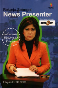 Bekerja sebagai news presenter