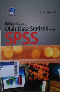 Belajar cepat olah data statistik dengan SPSS