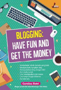 Blogging: Have fun and get the money
