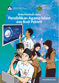Buku panduan guru Pendidikan agama islam dan budi pekerti untuk SMA/SMK kelas XI 2021