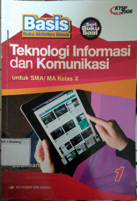 Buku aktivitas siswa teknologi informasi dan komunikasi untuk SMA/MA kelas X