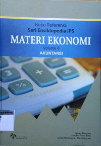 Buku referensi : Seri ensiklopedia IPS materi Ekonomi volume 6 akuntansi