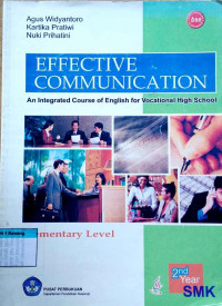 Effective Communication:  an Integrated Course of English for Vocational High School-
Elementary Level - 2nd Year SMK
