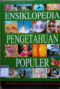 Ensiklopedia pengetahuan populer: Ensiklopedia IPA dan IPS untuk pelajar unggulan jilid 2 cacing-jembatan