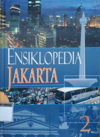 Ensiklopedia Jakarta 2: Jakarta tempo doeloe, kini & esok
