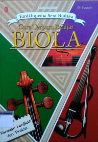 Ensiklopedia seni budaya : cara terbaru belajar biola