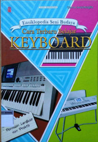Ensiklopedia seni budaya : cara terbaru belajar keyboard
