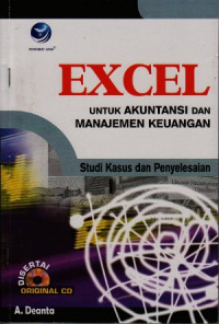Excel untuk akuntansi dan manajemen keuangan studi kasus dan penyelesaian