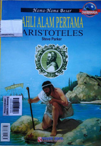 Great names first naturalist Aristoteles : edisi dwibahasa – Nama-nama besar ahli alam pertama Aristoteles
