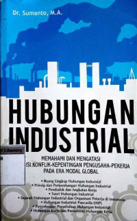 Hubungan industrial: Memahami dan mengatasi potensi konflik-kepentingan pengusaha- pekerja pada era modal global