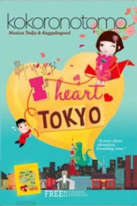I heart Tokyo : a story about adventure, friendship, and love..