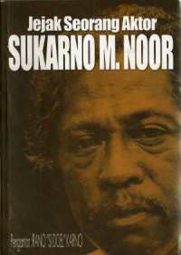 Jejak seorang aktor Sukarno M. Noor dalam film Indonesia