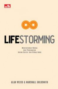 Lifestorming : menciptakan makna dan pencapaian dalam karier dan hidup anda (BI)
