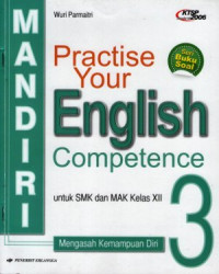 Mandiri practice your English competence untuk SMK dan Maka kelas XII
