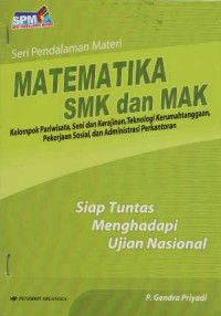 SPM matematika SMK dan MAK : pariwisata, seni dan kerajinan, teknologi kerumahtanggaan, pekerjaan sosial, dan administrasi perkantoran