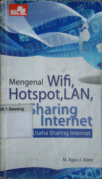 Mengenal Wifi, Hotspot, LAN dan Sharing Internet