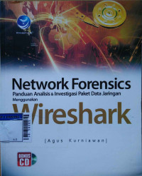 Network forensics panduan analisis & investigasi paket data jaringan menggunakan Wireshark