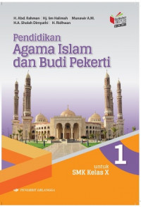 Pendidikan agama Islam dan budi pekerti untuk SMK kelas X kurikulum 2013 edisi revisi 2018