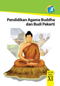 Pendidikan agama Buddha dan budi pekerti untuk SMA/SMK kelas XI edisi revisi 2017