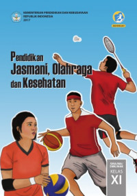 Pendidikan jasmani, olahraga dan kesehatan untuk SMA/MA/SMK/MAK kelas XI edisi revisi 2017