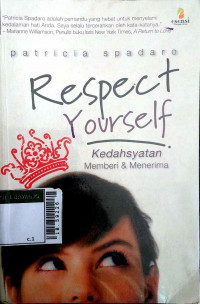 Respect yourself : kedahsyatan memberi & menerima