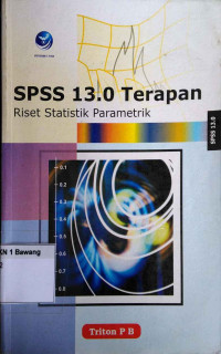 SPSS 13.0 Terapan: Riset Statistik Parametik