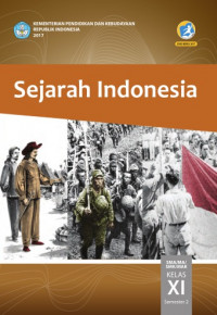 Image of Sejarah Indonesia untuk SMA/MA/SMK/MAK kelas XI semester 2 edisi revisi 2017