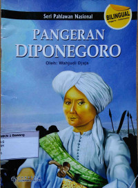 Seri pahlawan nasional : Pangeran Diponegoro