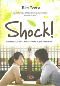 Shock! : bukan awal dari cinta itu dimulai dengan penasaran