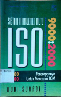 Sistem manajemen mutu ISO 9000:2000: Penerapannya untuk mencapai TQM