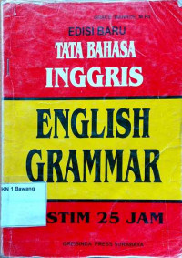 Tata Bahasa Inggris
ENGLISH GRAMMAR Sistim 25 Jam