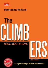 The climbers: bisa-jadi-punya 15 langkah strategis mendaki karir puncak (BI)
