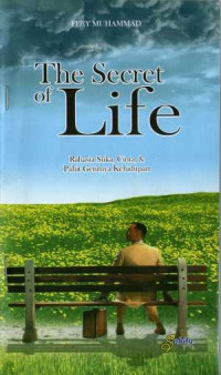The Secret of Life : Rahasia Suka, Cinta dan Pahit Getirnya Kehidupan