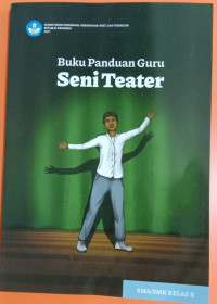 Image of Buku panduan guru : Seni Teater untuk SMA/SMK kelas X