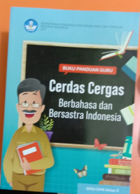 Image of Buku panduan guru : cerdas cergas berbahasa dan bersastra Indonesia untuk SMA/SMK kelas X