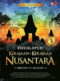 Image of Ensiklopedi kerajaan-kerajaan Nusantara : hikayat dan sejarah jilid 3