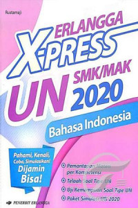 Erlangga x-press UN SMK/MAK 2020 bahasa Indonesia