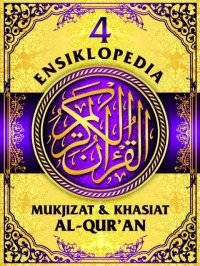 Ensiklopedia mukjizat & khasiat Al-Qur'an jilid 4